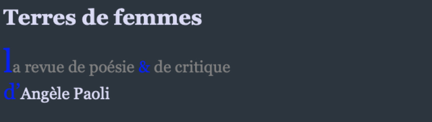  Terres de femmes : Joie, oui, jubilation, par Angèle Paoli